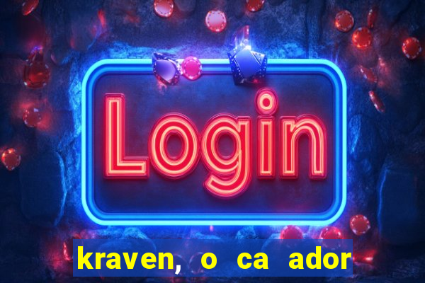 kraven, o ca ador filme completo dublado download